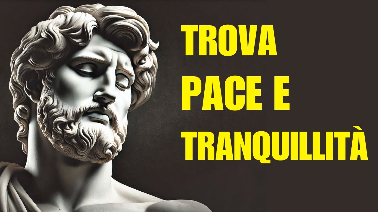 Come RITROVARE la PACE INTERIORE nei Momenti di Maggiore Difficolt&agrave; | SAGGEZZA STOICA