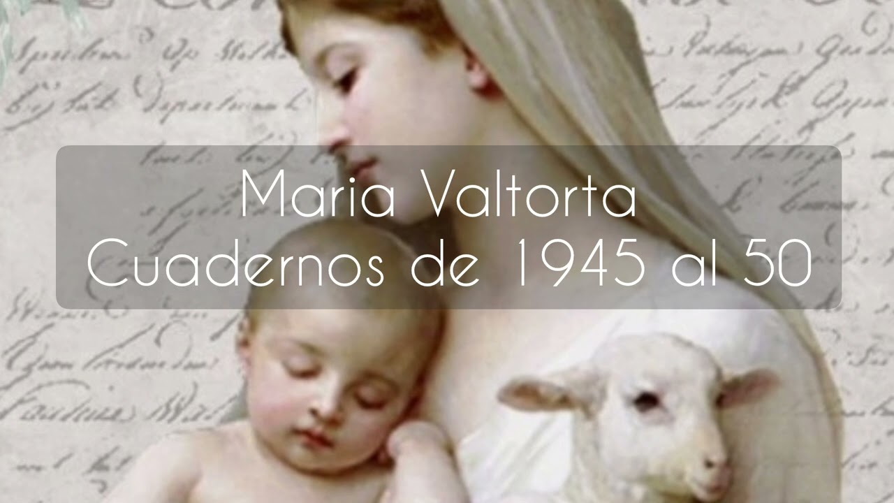 12 Cuadernos de 1945 al 50 @MARIA VALTORTA ALMA VICTIMA  AUDIOLIBRO