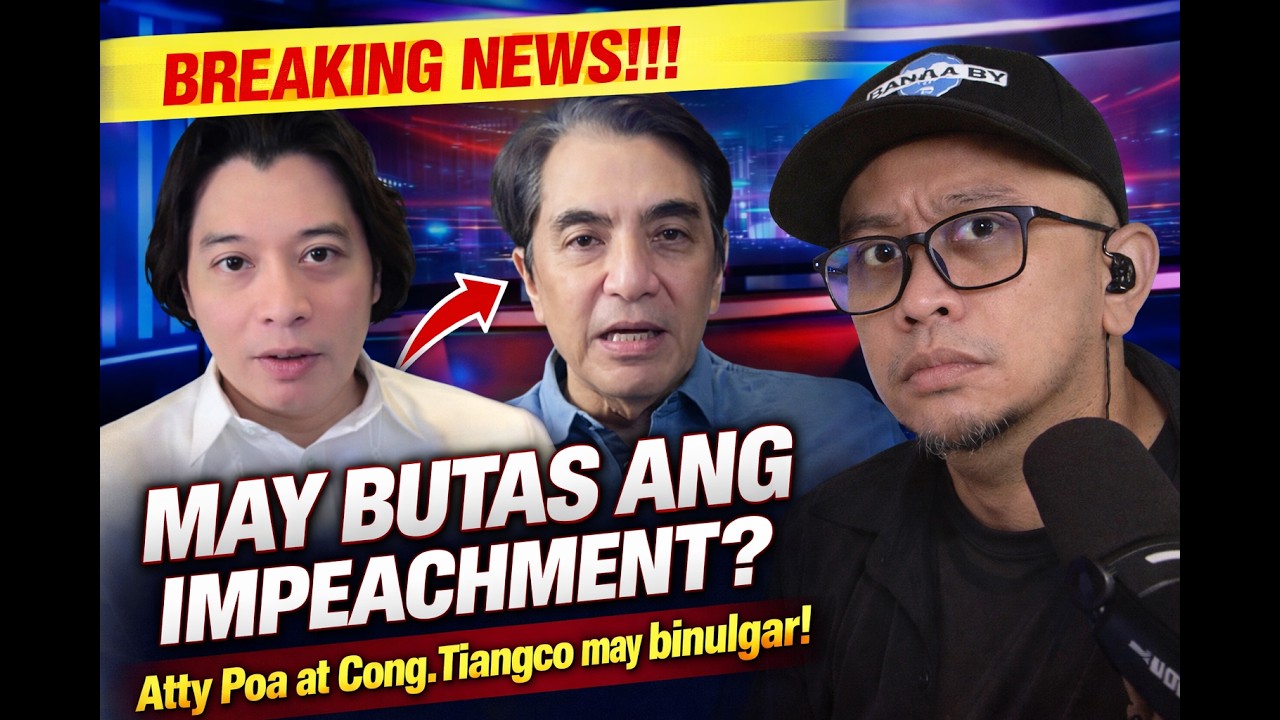 BREAKING NEWS!!! MAY BUTAS ANG IMPEACHMENT? Atty Poa at Cong.Tiangco may binulgar!