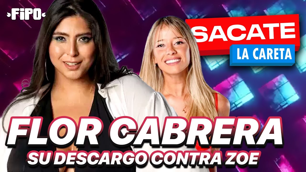 FLOR CABRERA HACE SU DESCARGO CONTRA ZOE
