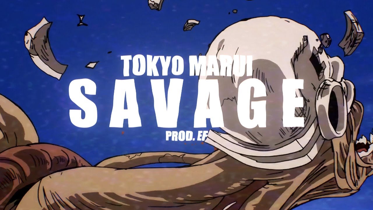 tokyo marui - SAVAGE (prod EF) [official video]
