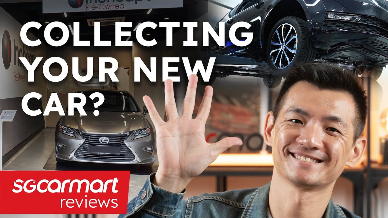 Things to do when collecting your new car | Sgcarmart Jump Start