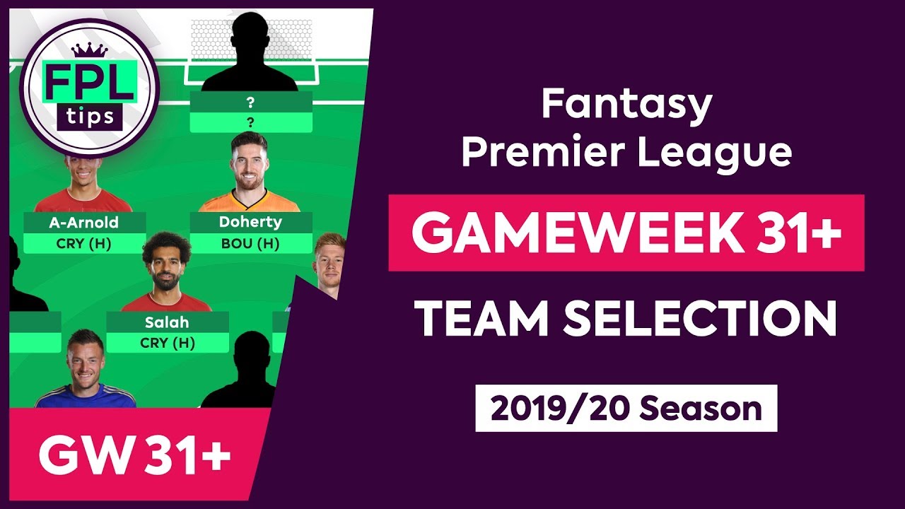 FPL GW31+ | TEAM SELECTION: Wildcard Active! | Gameweek 31+ | Fantasy Premier League Tips 2019/20