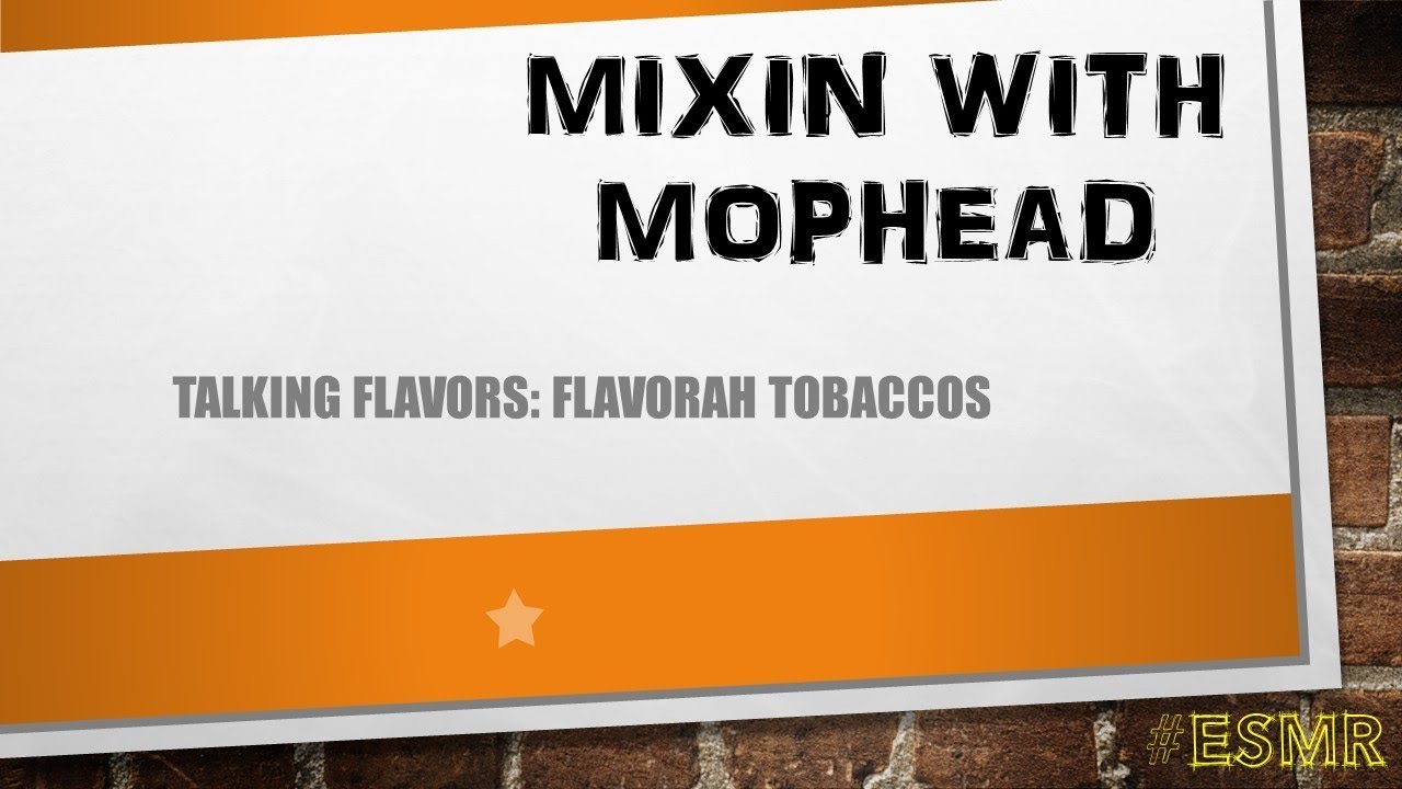 Talking Flavors: Flavorah Tobaccos