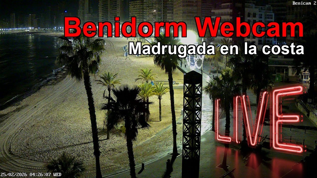 🅱🅴🅽🅸🅳🅾🆁🅼 WEBCAM CÁMARA 2 🇪🇸 Transmisión el 25 de Febrero de 2026 (1) 🇪🇸 Benidorm