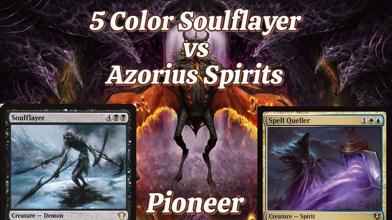 5 Color Soulflayer vs Azorius Spirits [Pioneer]