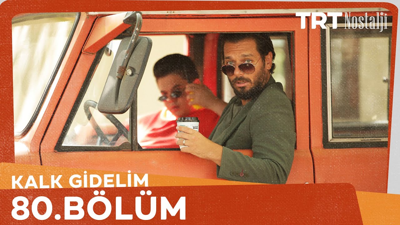 Kalk Gidelim 80. Bölüm