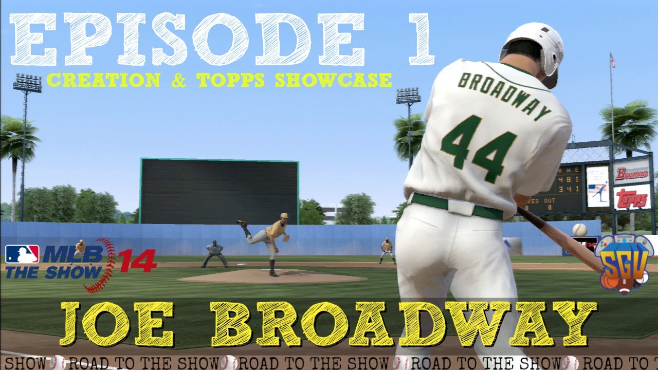 MLB 14 The Show: Joe Broadway Road To The Show - EP1 (Creation & Topps Showcase Game 1)