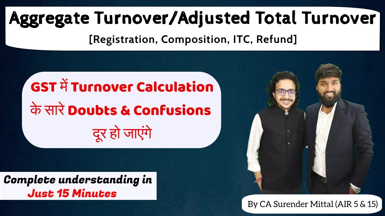 Aggregate Turnover/Adjusted Total Turnover Calculation in GST | Complete Understanding in 15 Minutes
