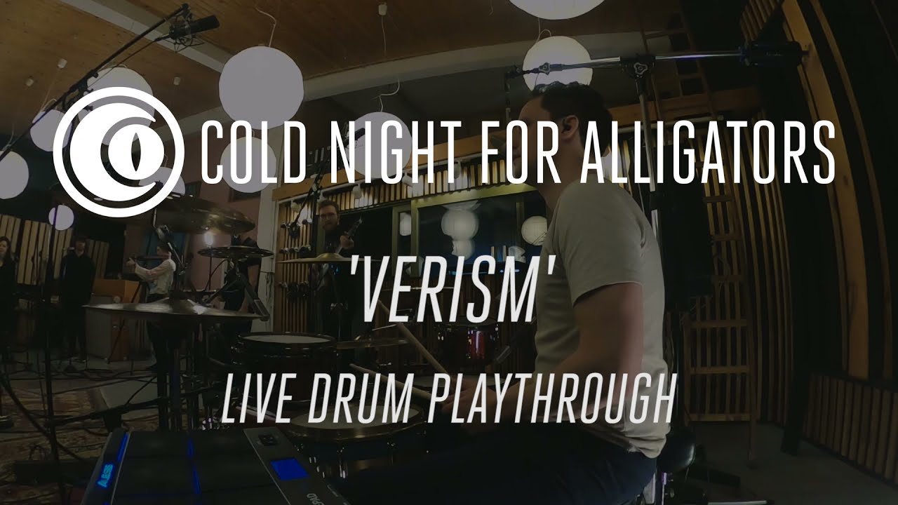 Cold Night For Alligators - “Verism” live drum playthrough