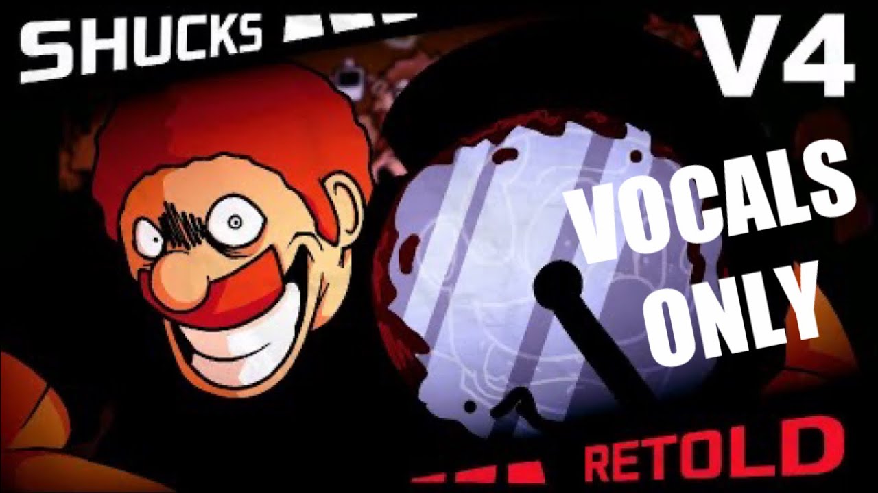 Shucks Retold V4 Vocals Only