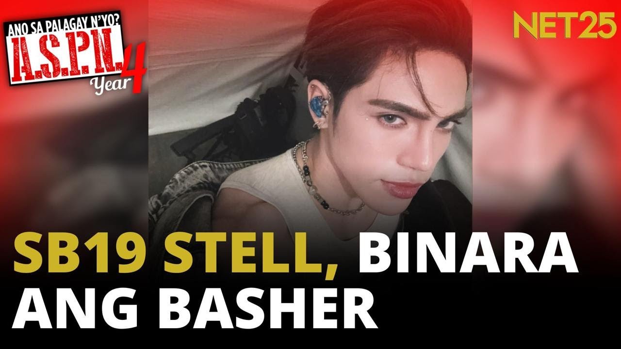 Stell ng SB19, binara ang kaniyang basher | ASPN