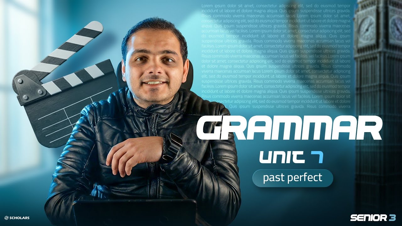 الصف الثالث الثانوي | unit 7 | شرح جرامر past perfect الماضي التام 