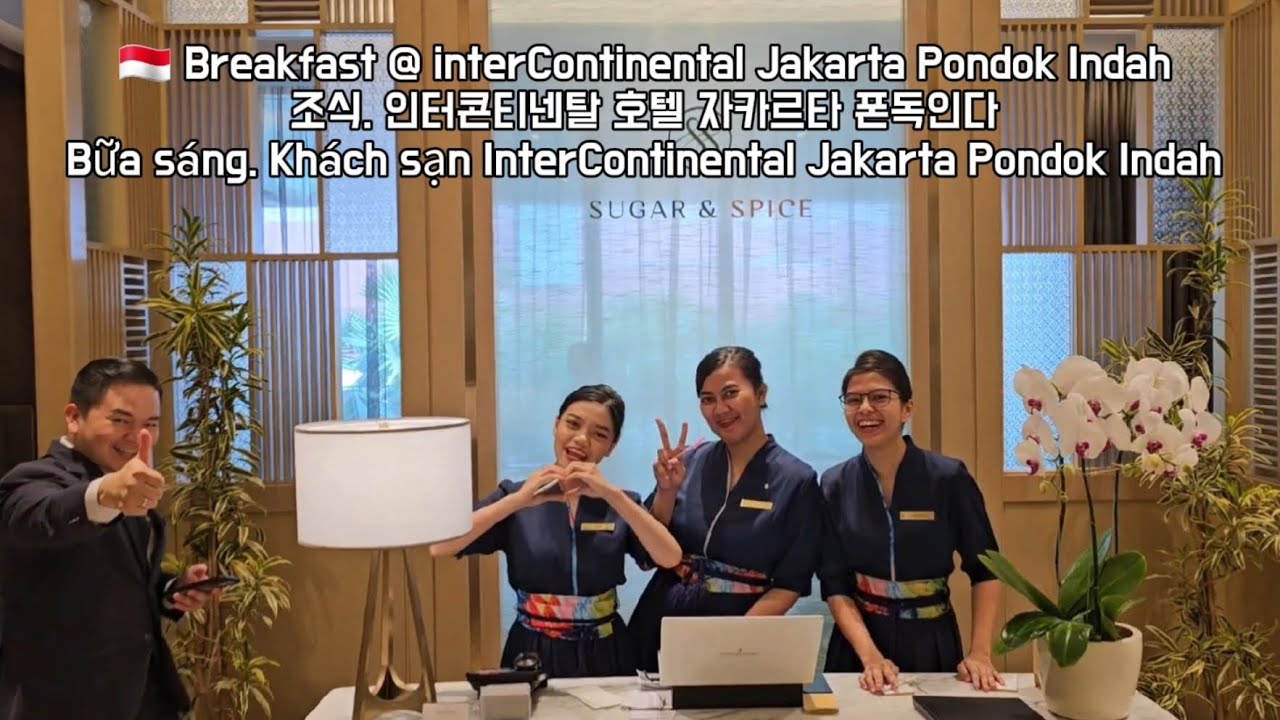 🇮🇩🏨🍲 Breakfast. InterContinental Jakarta Pondok Indah | 조식. 인터콘티넨탈 호텔 자카르타 폰독 인다