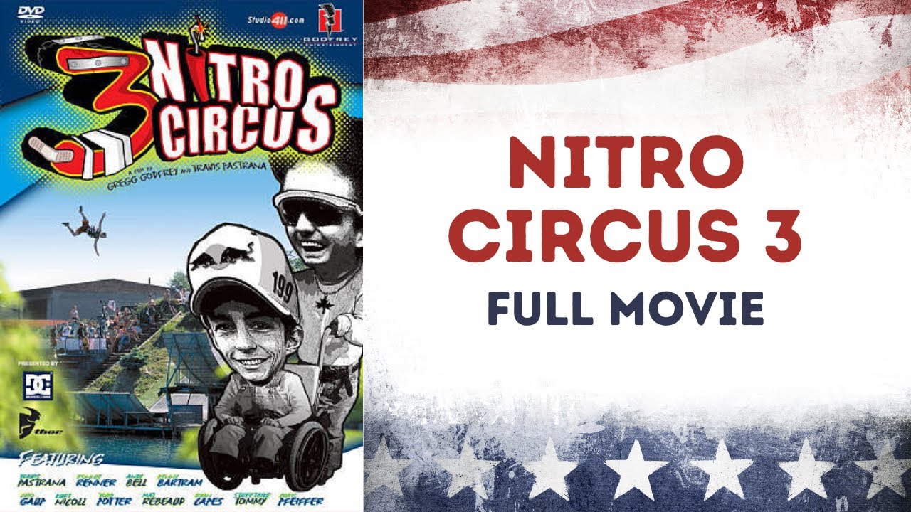 TRAVIS AND THE NITRO CIRCUS 3 FULL MOVIE