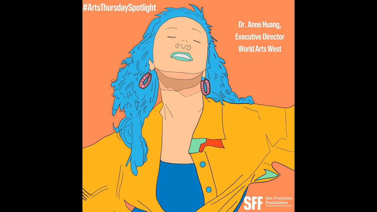 #ArtsThursday Spotlight and Interview with Dr. Anne Huang, World Arts West