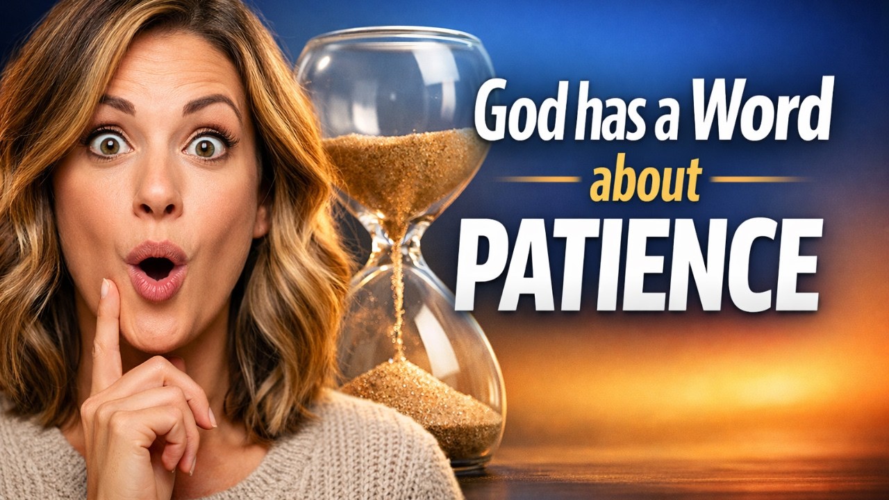 God has a Word about Patience 