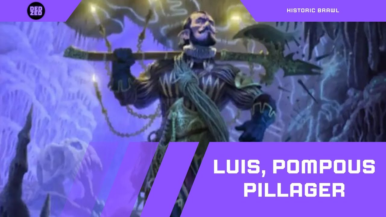 Luis, Pompous Pillager | MTG Arena Historic Brawl