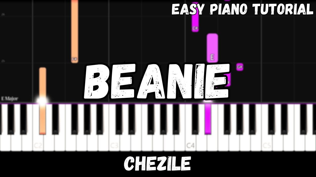 Chezile - Beanie (Easy Piano Tutorial)