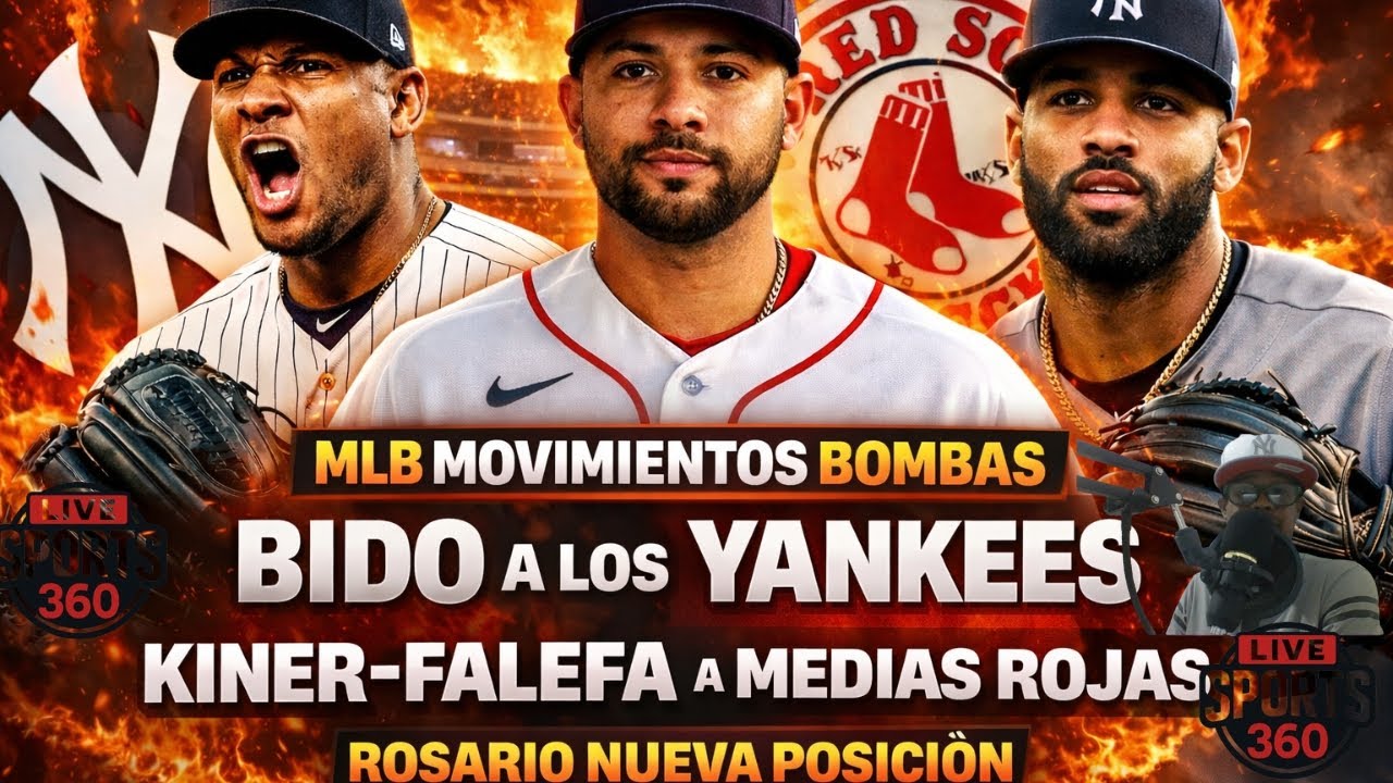 BIDO A LOS YANKEES 🔥 KINER-FALEFA FIRMA CON RED SOX | Rosario CAMBIA de POSICIÓN