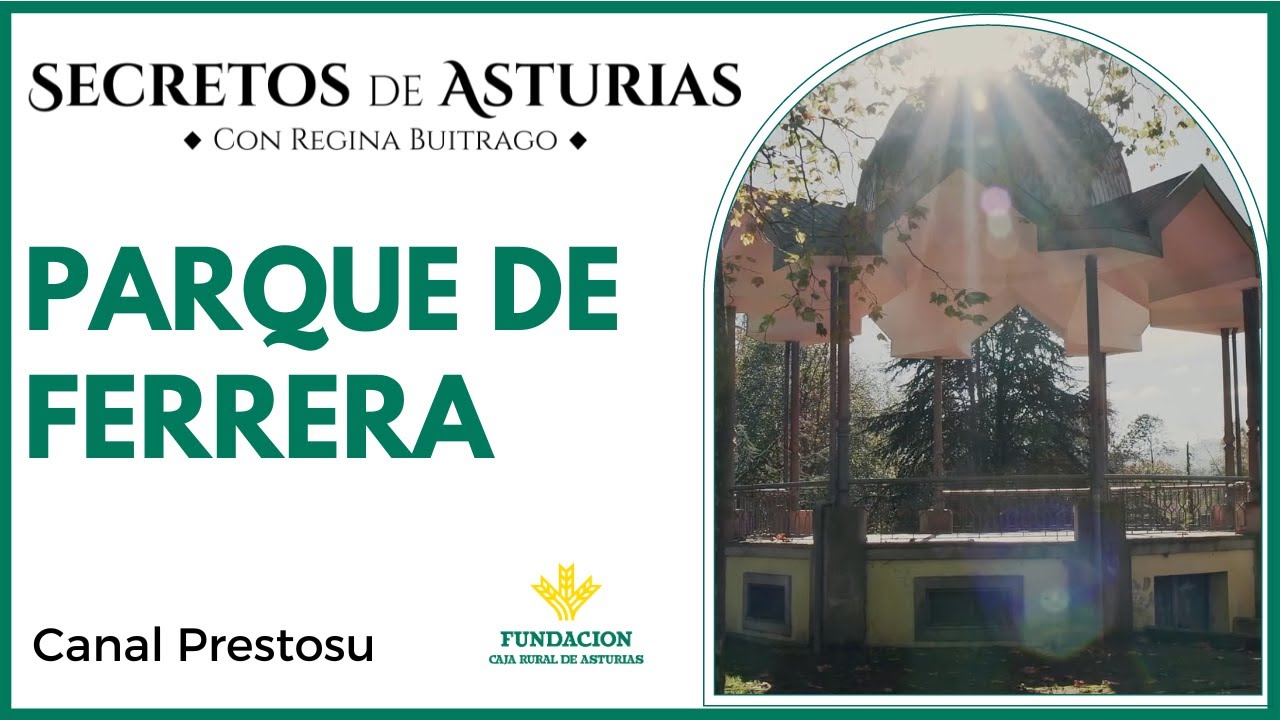 Canal Prestosu | Secretos de Asturias: el parque de Ferrera, en #Avilés