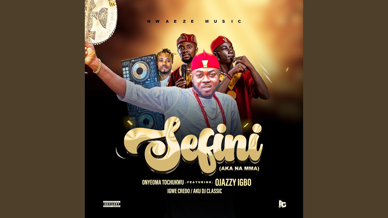 Sefini (Aka Na Mma) (feat. Ojazzy/Igwe Credo)
