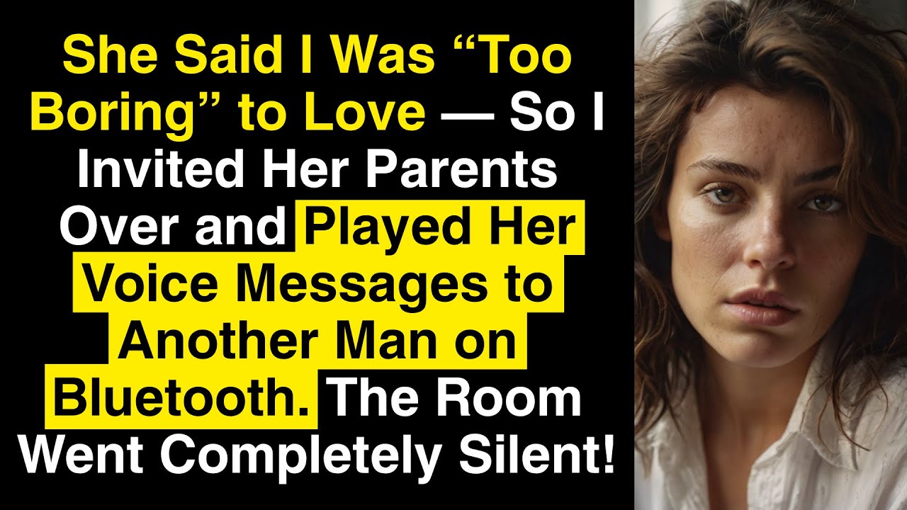 She Said I Was Too Boring — So I Played Her Voice Messages at Family Dinner