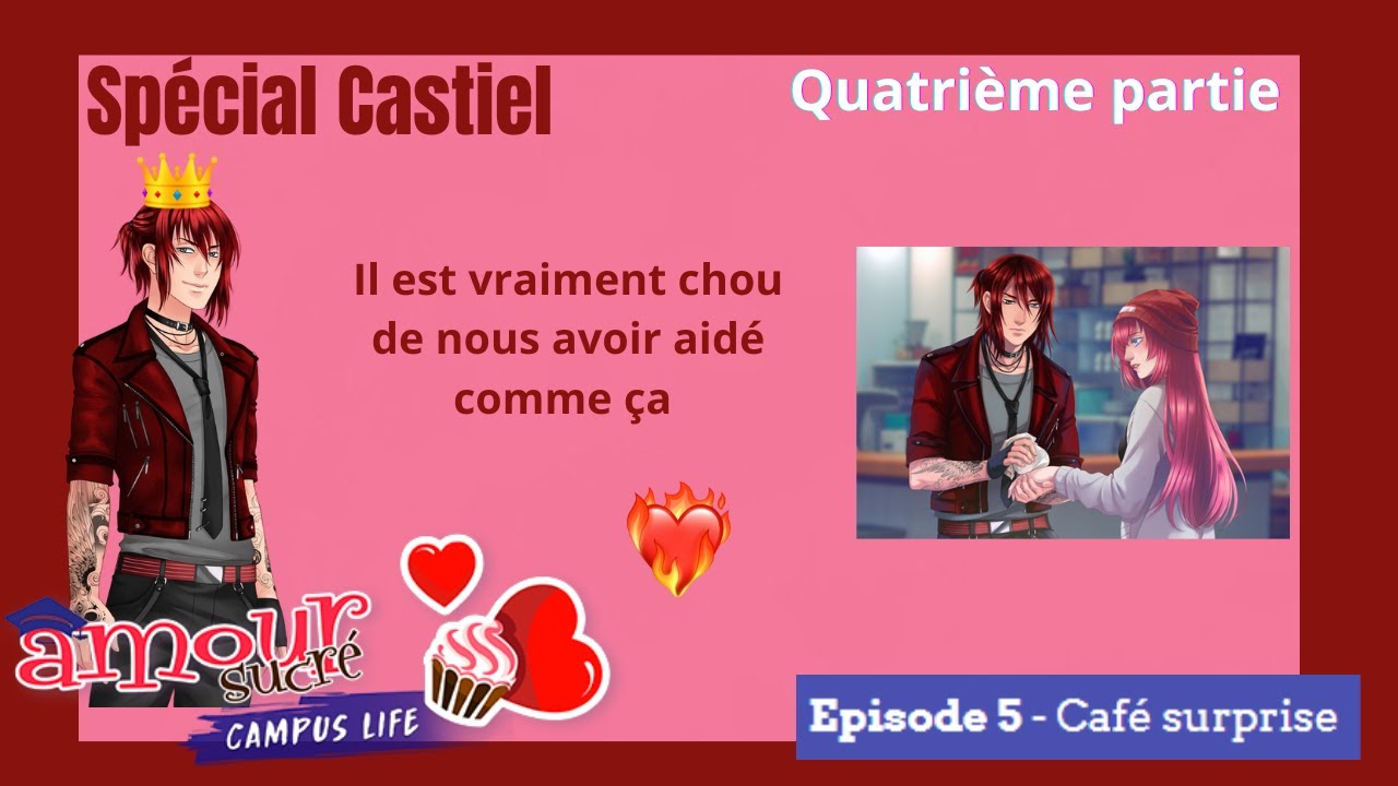 🧁 A.S Campus Life - Episode 5 : Café surprise - Quatrième partie - Spécial Castiel 🧁