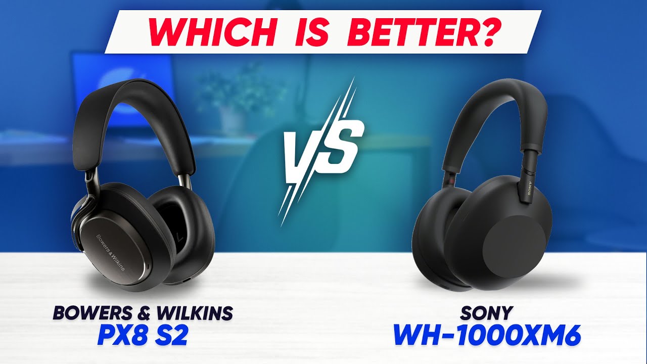 Bowers & Wilkins Px8 S2 против Sony WH-1000XM6 — что ЛУЧШЕ?
