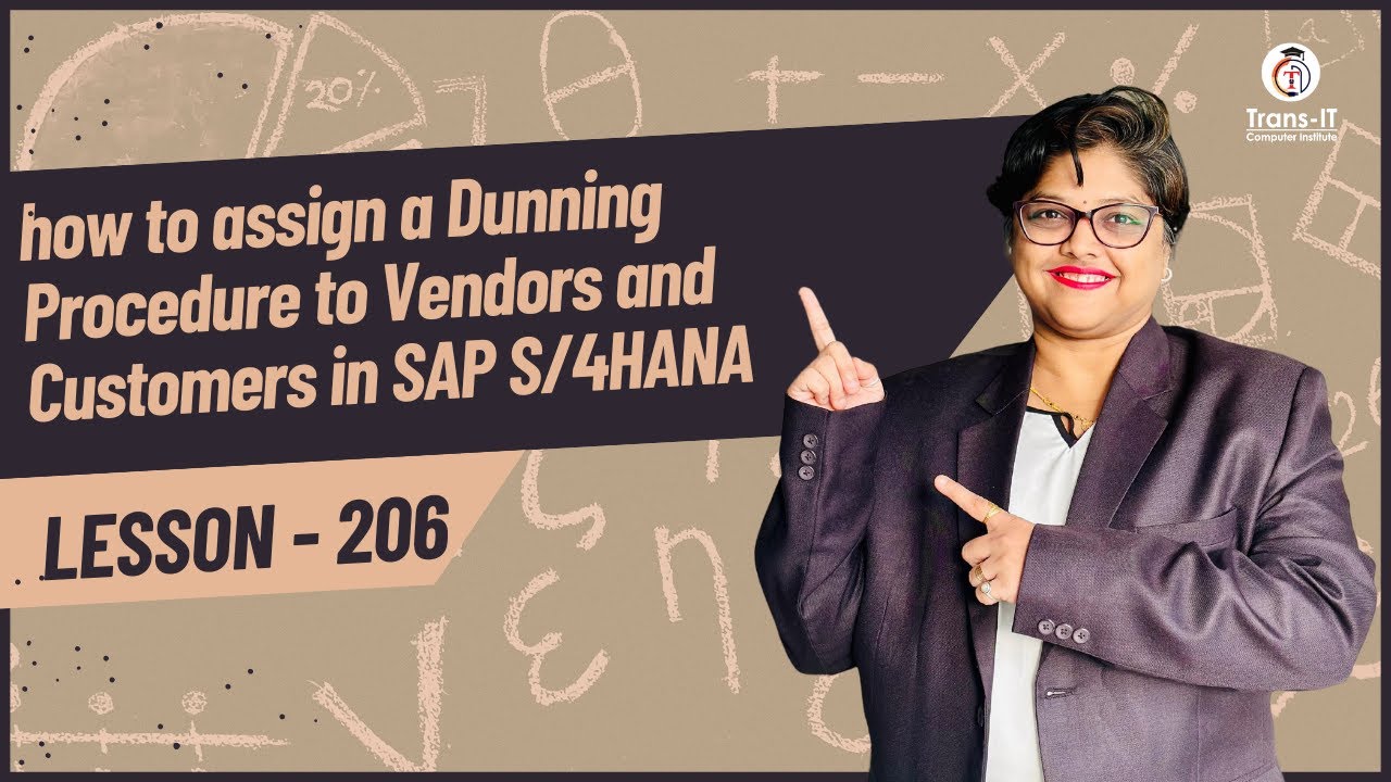 #lecture 206: how to assign a Dunning Procedure to Vendors and Customers in SAP S/4HANA