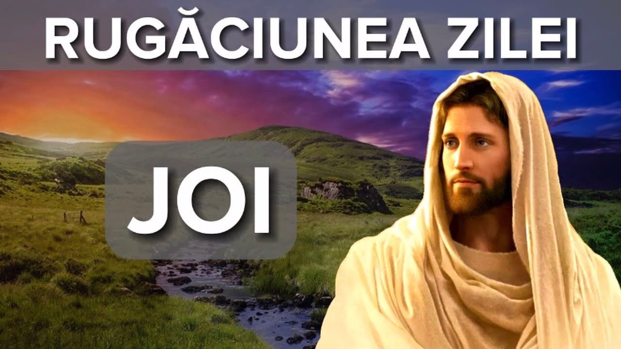 Rugaciunea Zilei De Joi &ndash; Rugaciune Scurta Si Puternica