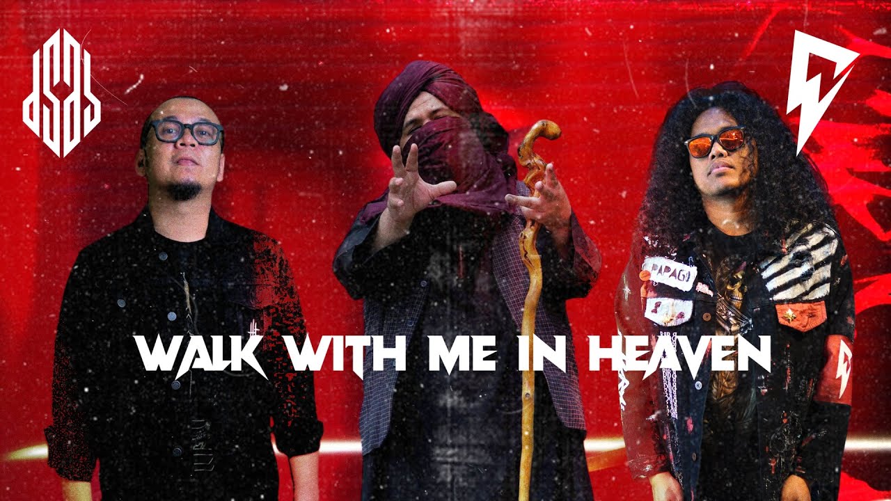 WALK WITH ME IN HEAVEN - DERRY SULAIMAN X CAKRA BARANI FEAT. AGUNG HELLFROG
