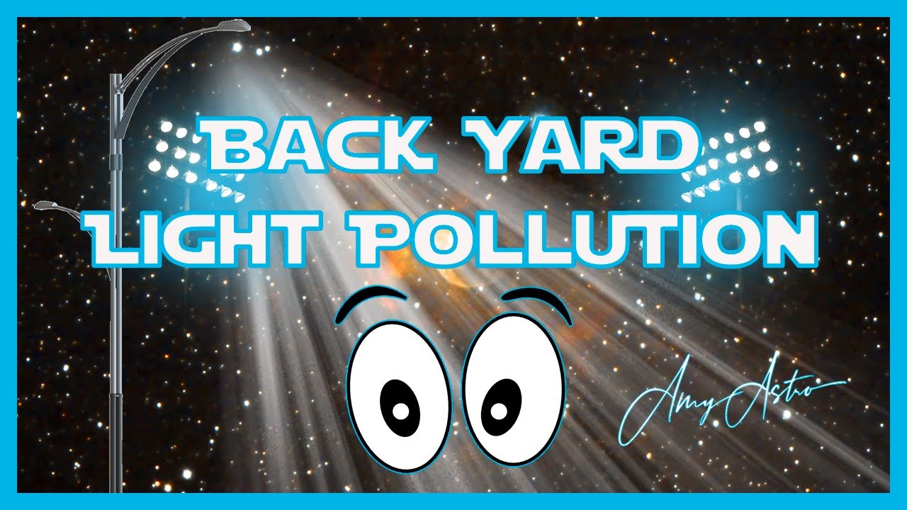 Astrophotography and Back Yard Light Pollution Bortle 6 / 7 Plus