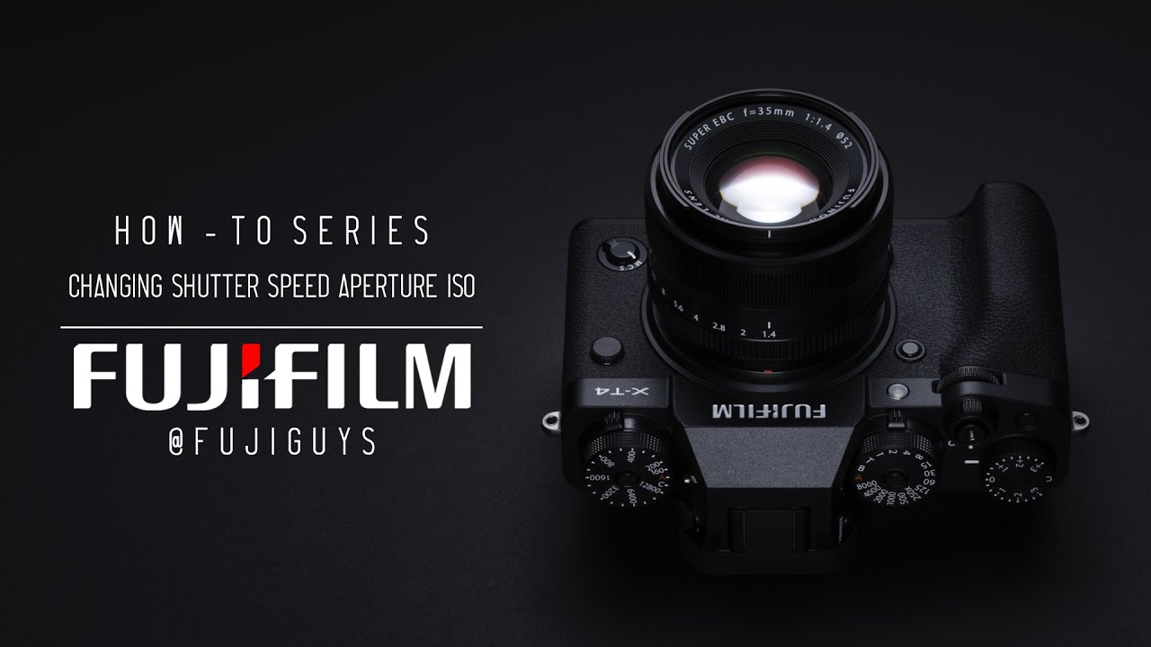 Fuji Guys - FUJIFILM X-T4 - Changing Shutter Speed / Aperture / ISO