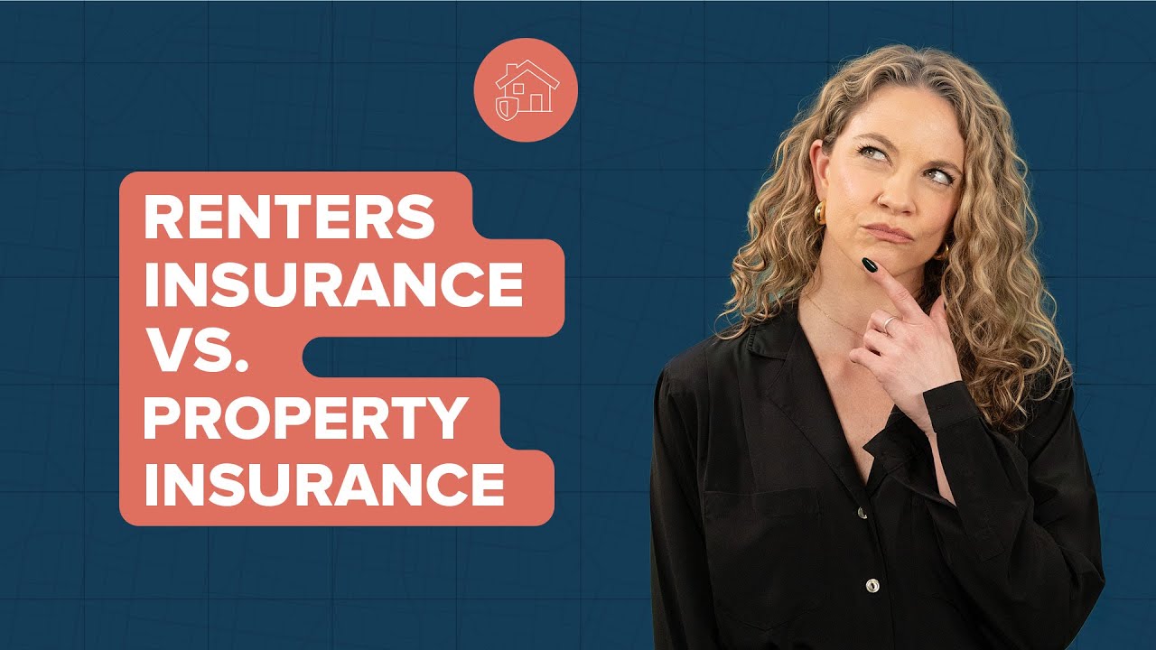 Renters Insurance vs. Property Insurance: Differences You Need to Know