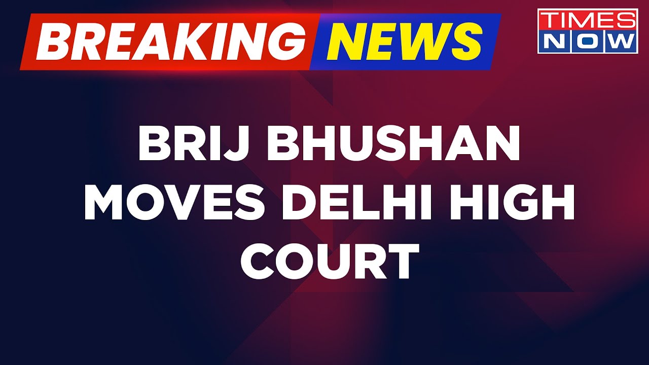 Breaking News | Brij Bhushan Sharan Singh Moves Delhi HC Alleging 'Misuse Of Sexual Harassment Laws'