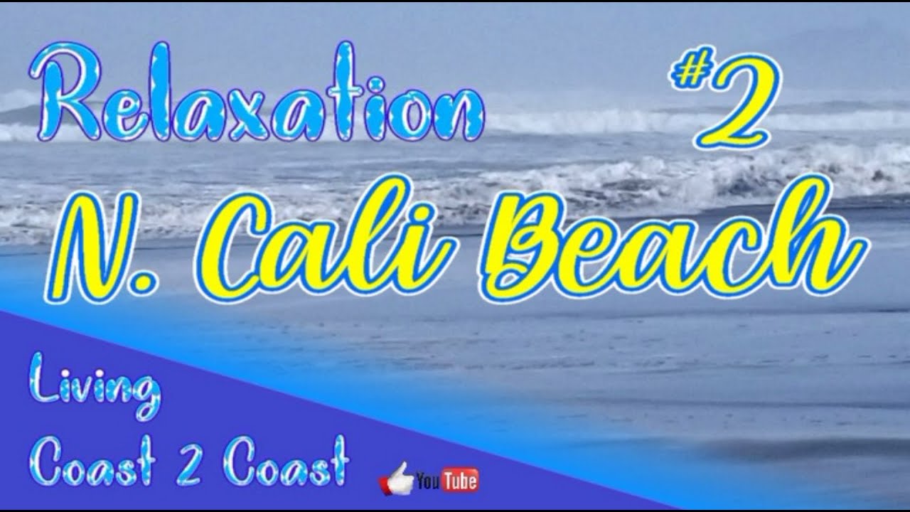 N Cali Beach 2 |:| Ocean |:| ASMR 10 Minute Relaxation |:| Living Coast 2 Coast