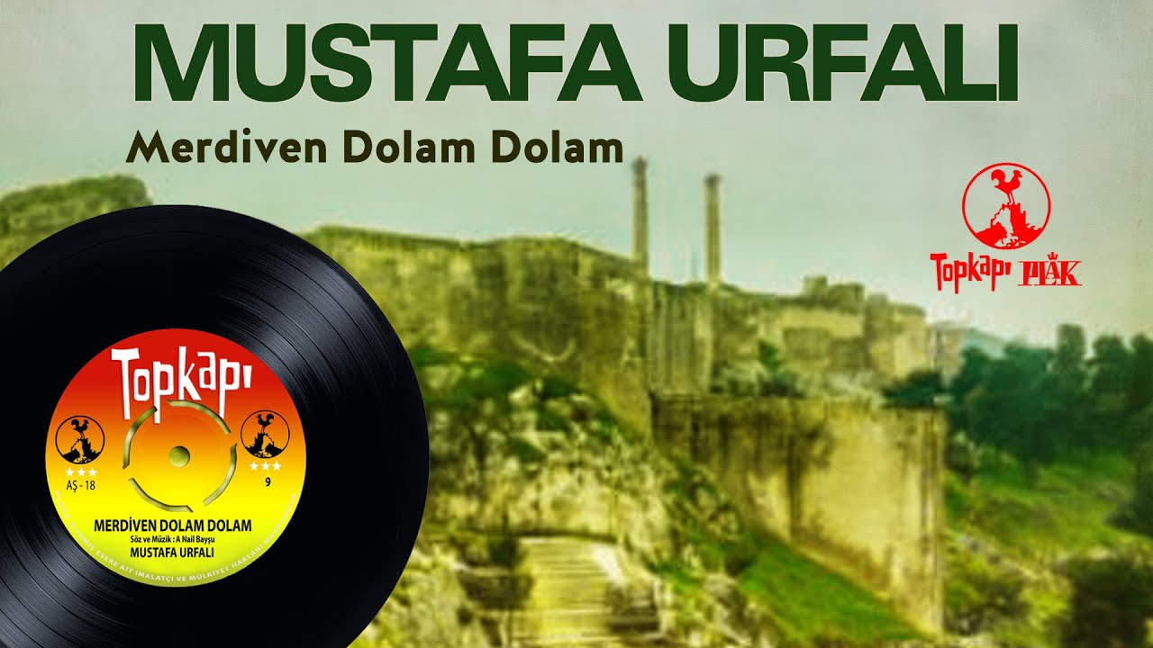 Mustafa Urfalı - Merdiven Dolam Dolam - Orijinal 45'lik Kayıtları - Remastered