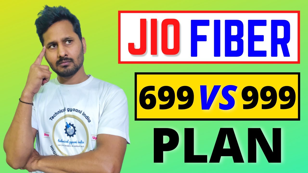 | JIO FIBER 699 VS 999 PLAN COMPARISON 2022 | TECHNICAL GYANI |