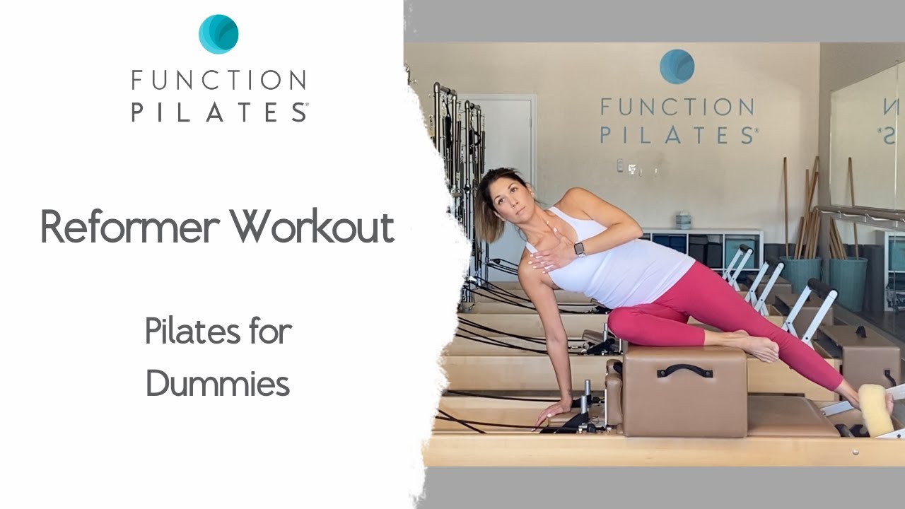 Reformer Workout ~ Pilates for Dummies