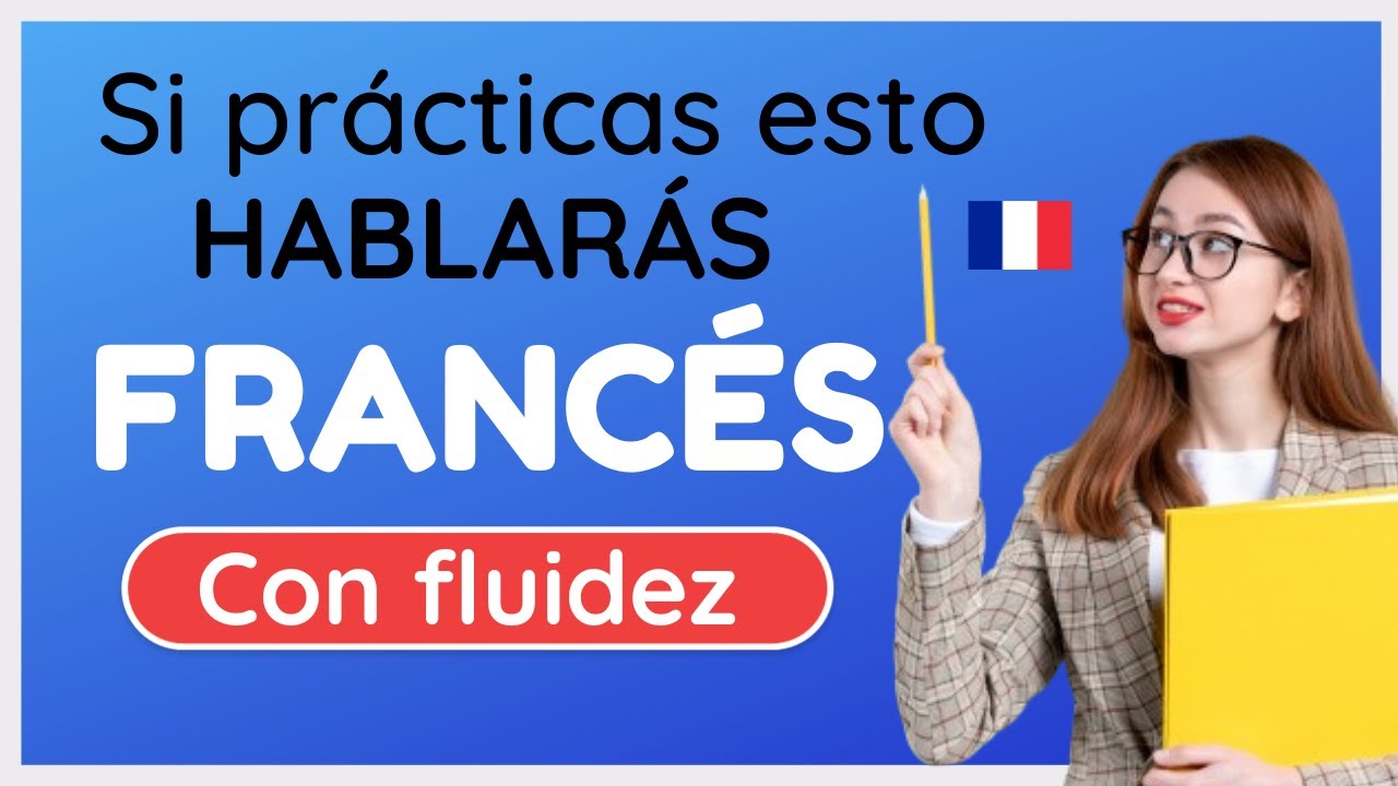 APRENDER FRANCÉS DESDE CERO FÁCIL Y RÁPIDO | CURSO COMPLETO DE FRANCÉS | Curso 53
