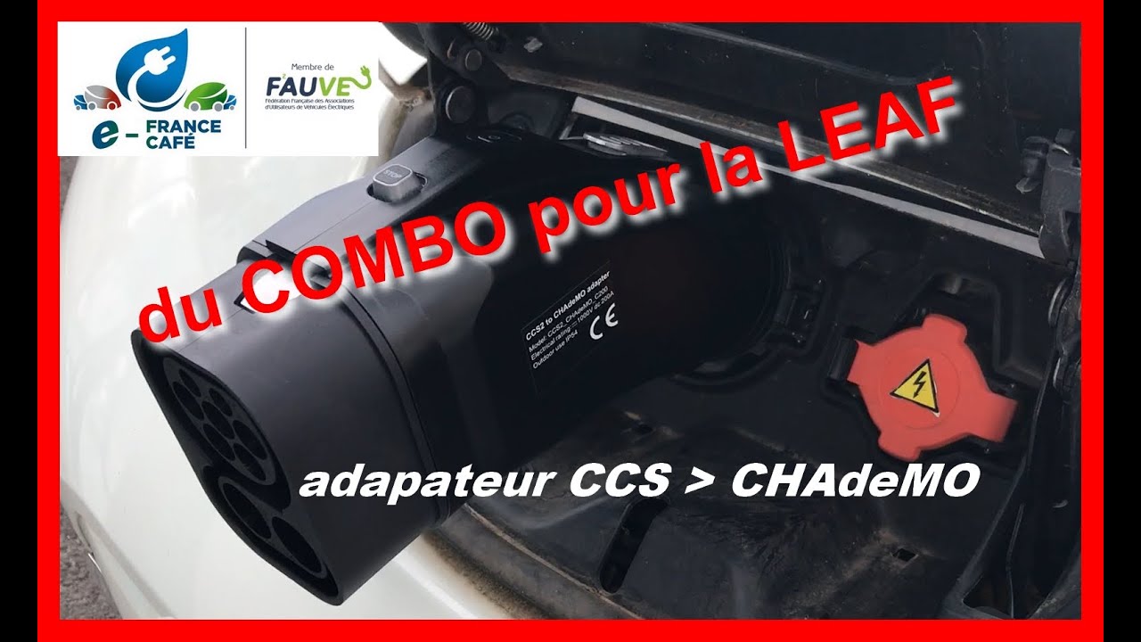 ** adaptateur CHAdeMO Combo CCS  ** charger une nissan Leaf sur du combo thanks to  