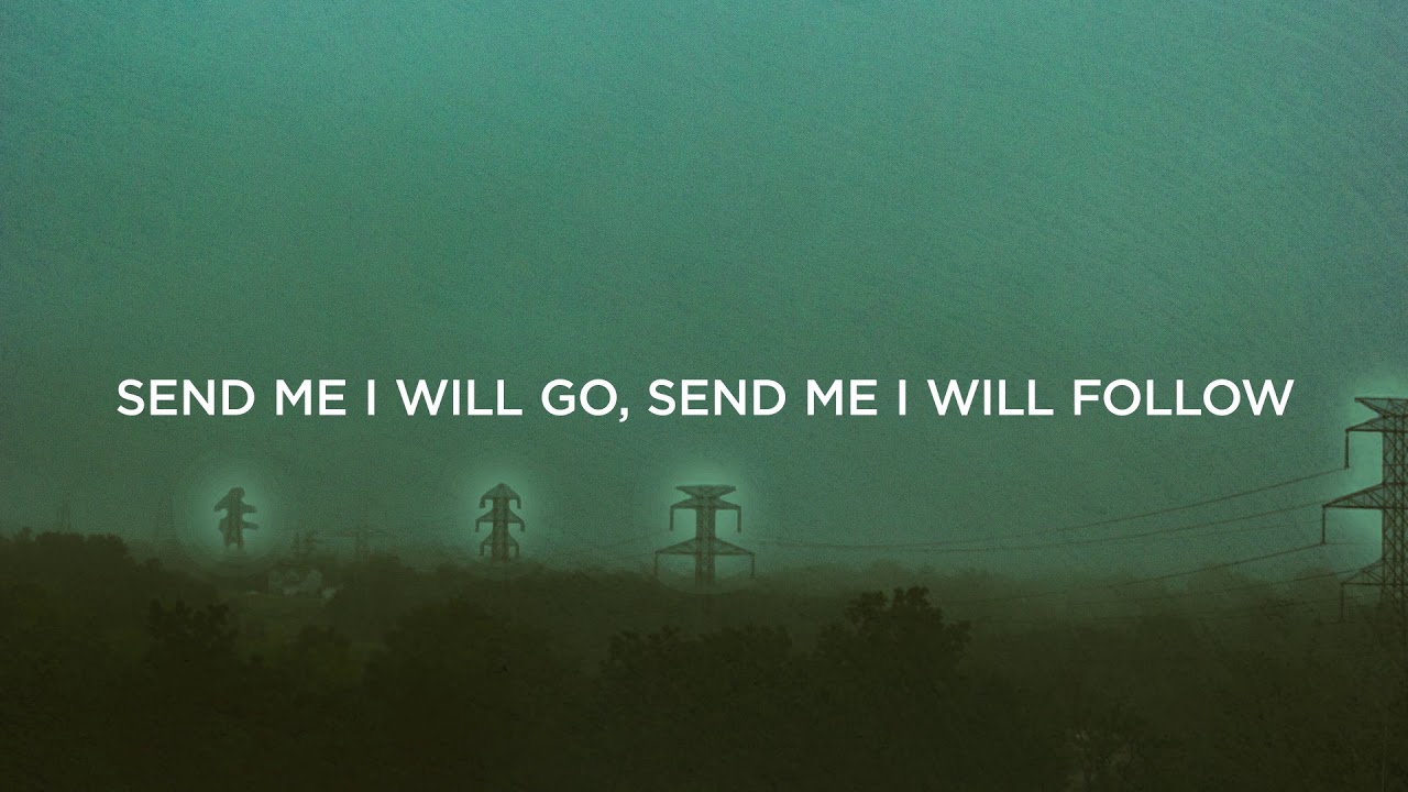 Send Me (Official Lyric Video) - Crossroads Music