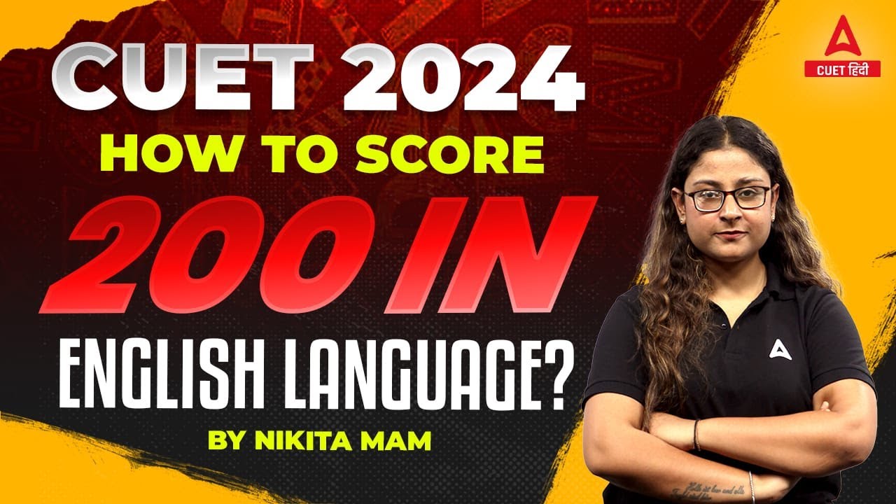 How to Score 200 in CUET 2024 English?