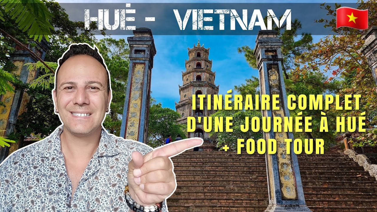 Itin&eacute;raire d'une journ&eacute;e &agrave; Hu&eacute; au Vietnam + tour gastronomique