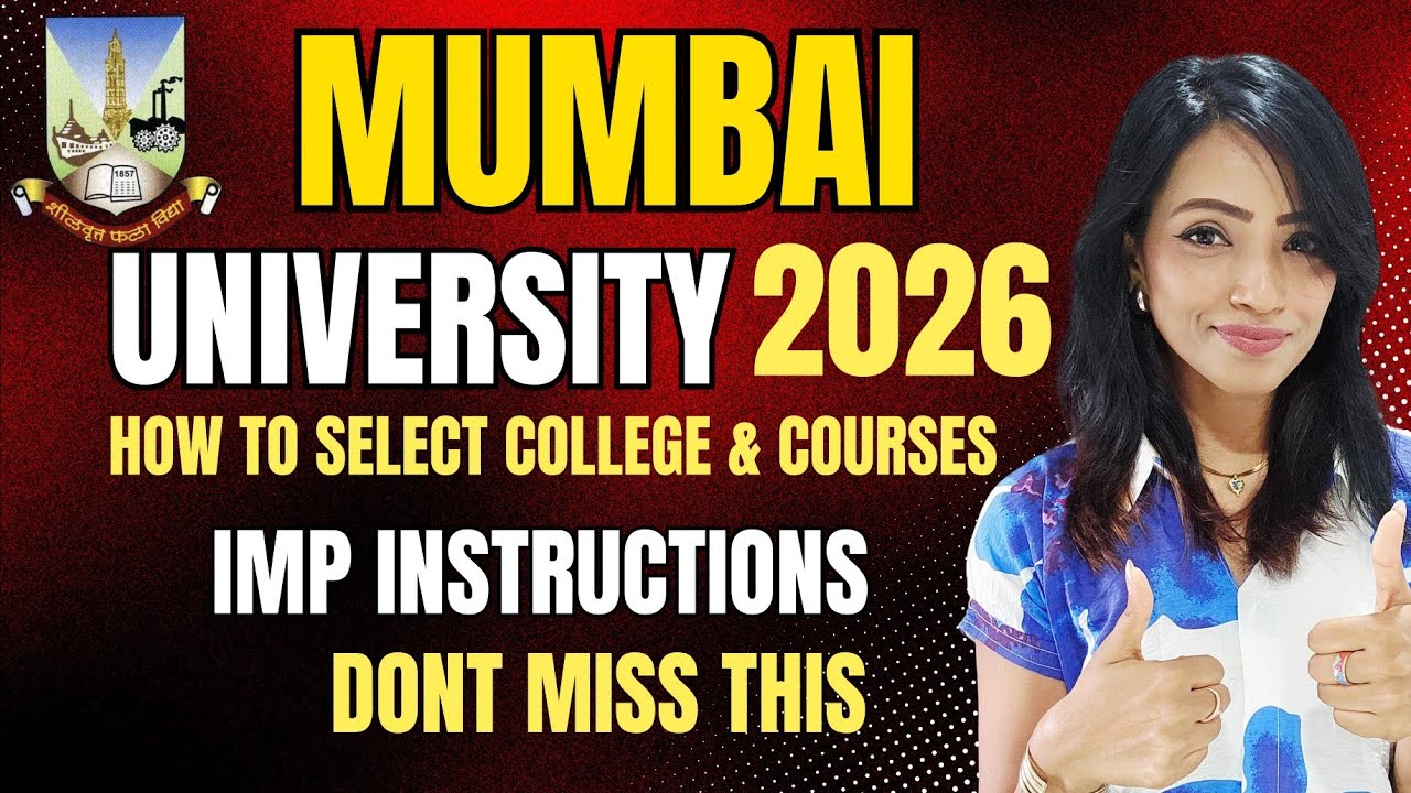 MUMBAI UNIVERSITY ADMISSION 2026 | HOW TO SELECT COLLEGES & COURSES | IMP INSTRUCTIONS