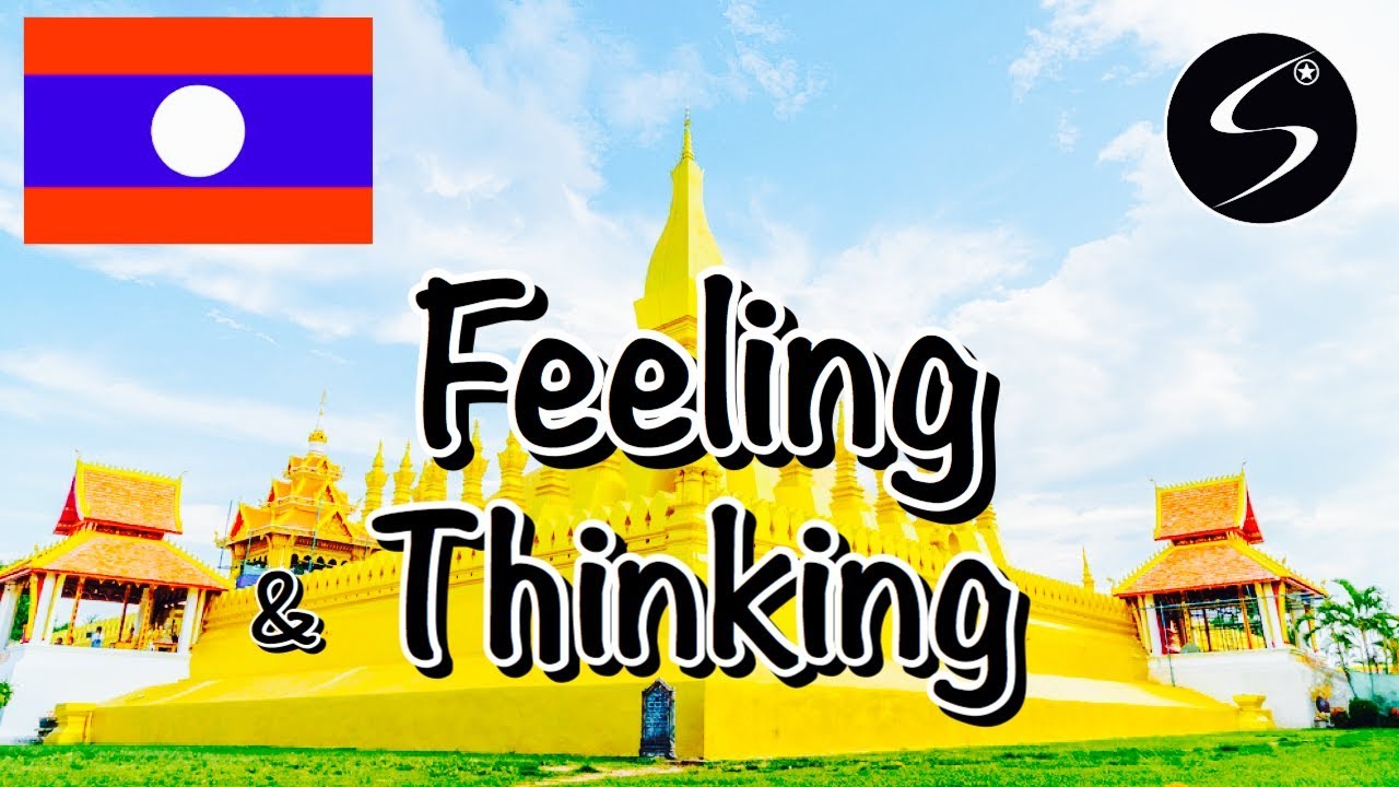 Learn Lao Language EP17 : Feeling & Thinking in Lao Language | Lao English Lesson