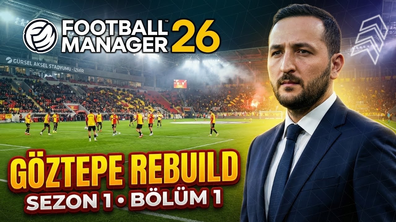 Göztepe Rebuild 1. Sezon 1. Bölüm | Football Manager 26