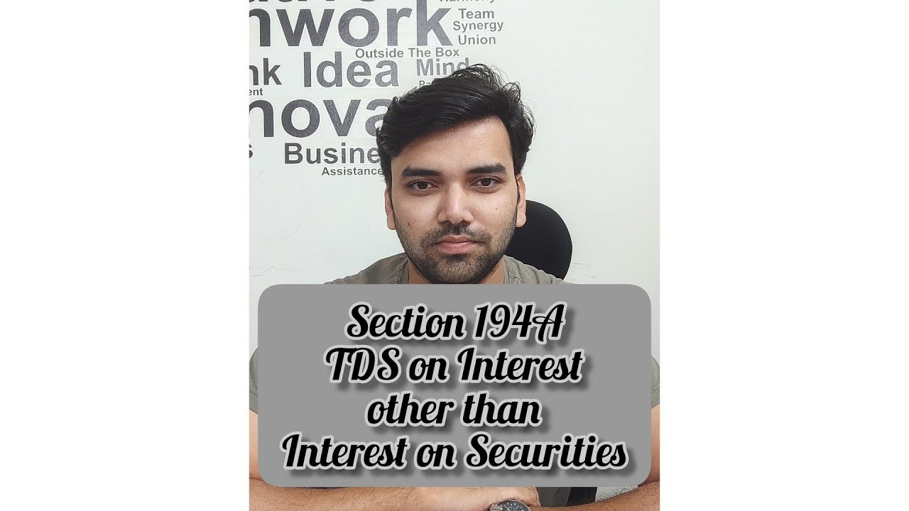 Section 194A &ndash; TDS on Interest other than Interest on Securities...