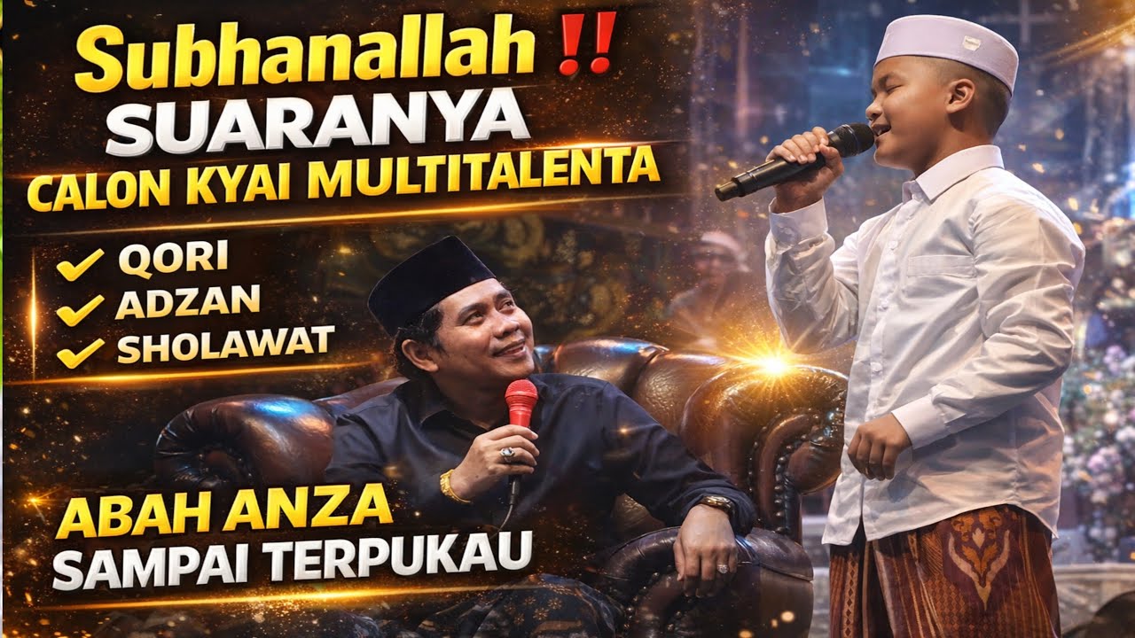 SUBHANALLAH‼️ Suaranya Bikin Merinding  Calon Kyai Multitalenta | Abah Anza Sampai Terpukau!